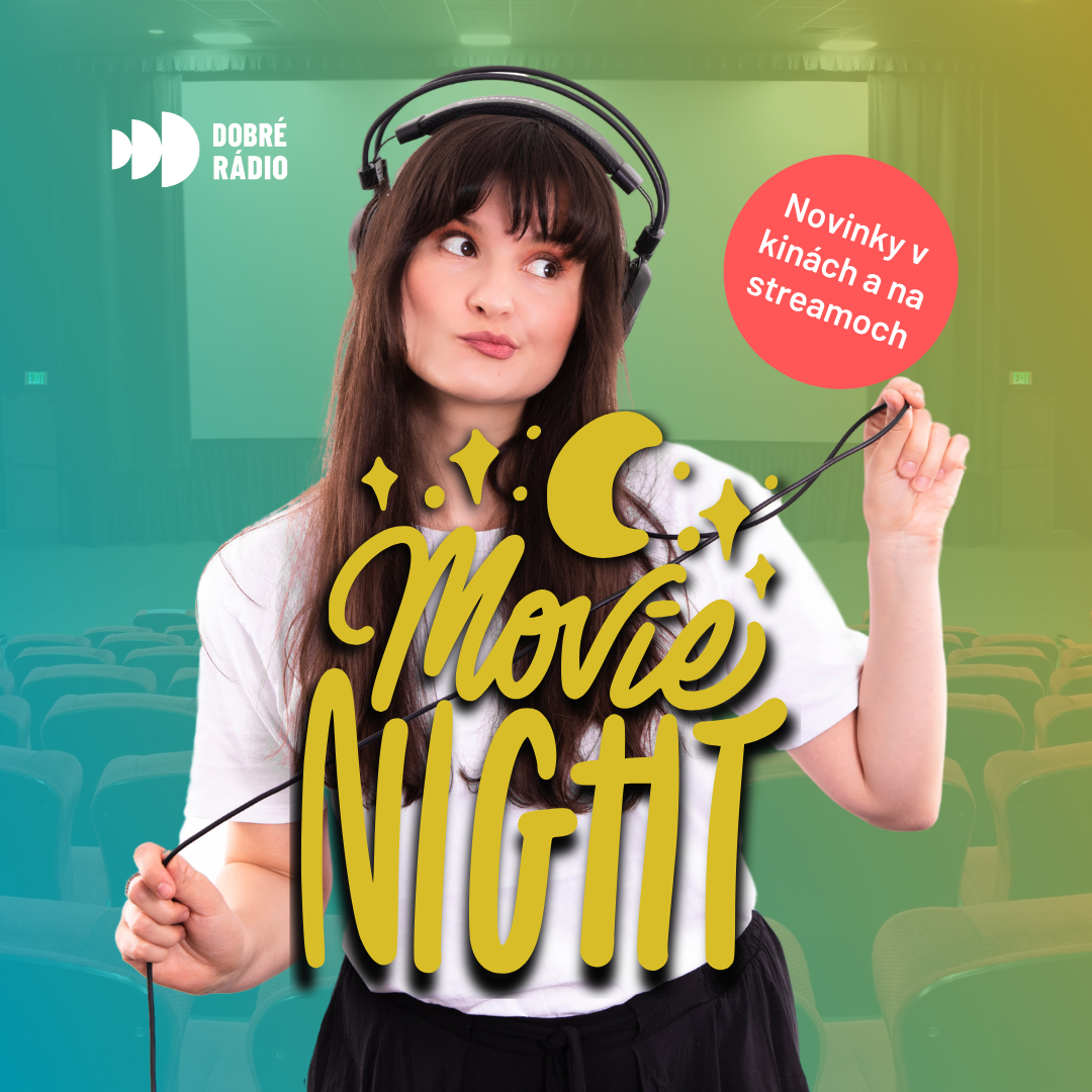 Ready go to ... https://www.dobreradio.sk/podcast/movie-night [ Movie Night s Katkou]